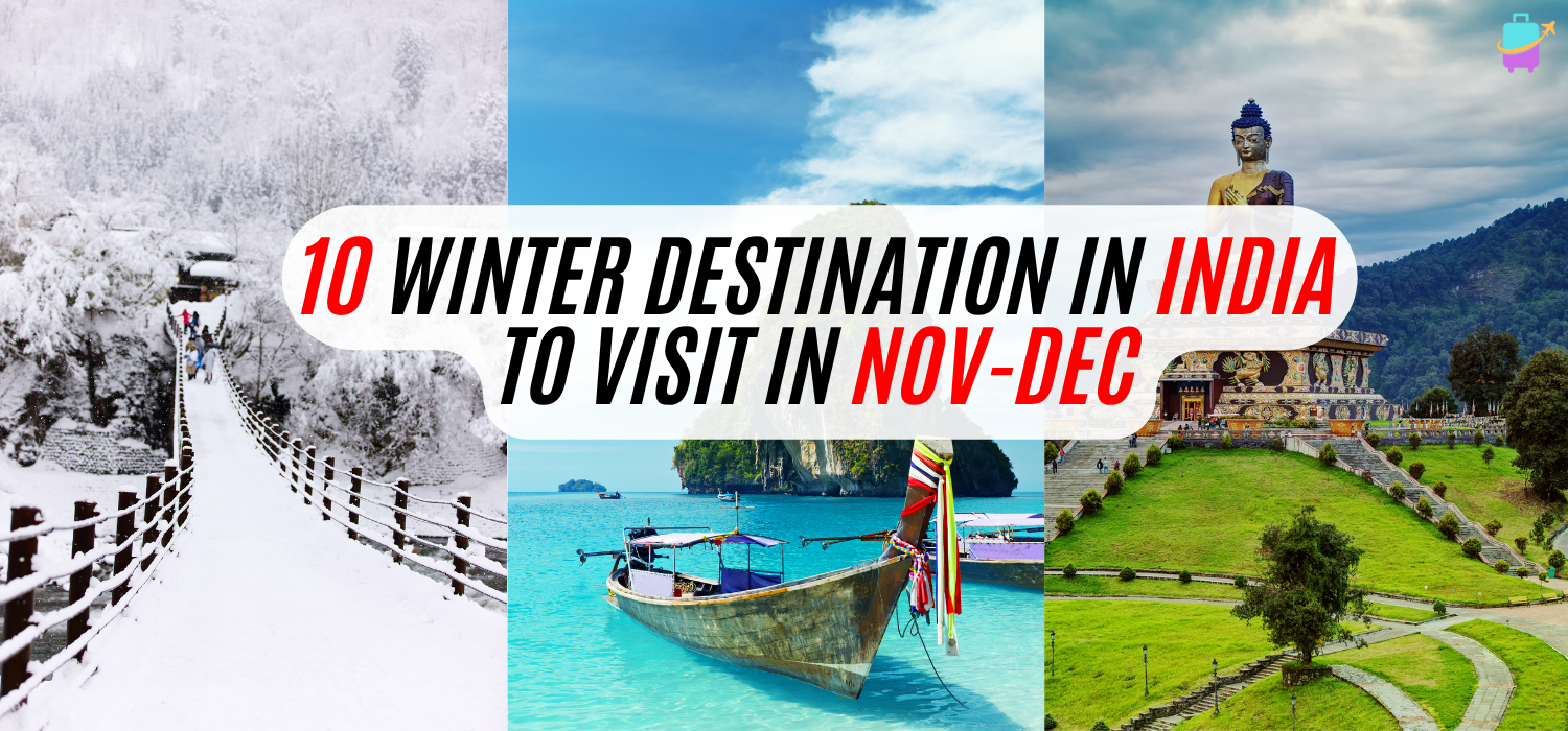 Top winter destinations in India to visit in November and December – snow mountains, beaches, and festive lights