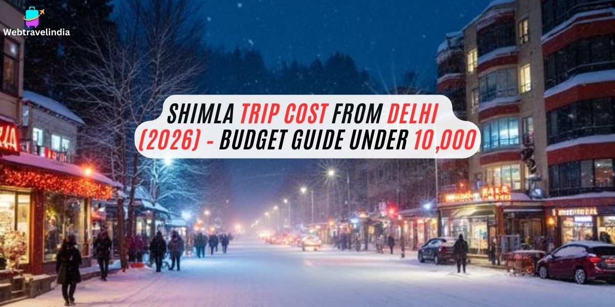 Shimla trip cost from Delhi for New Year 2026 with snowfall and Mall Road celebrations