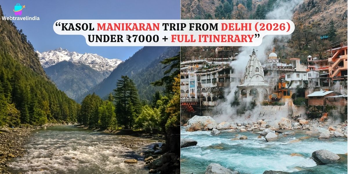 Kasol Manikaran trip cost from Delhi budget travel guide
